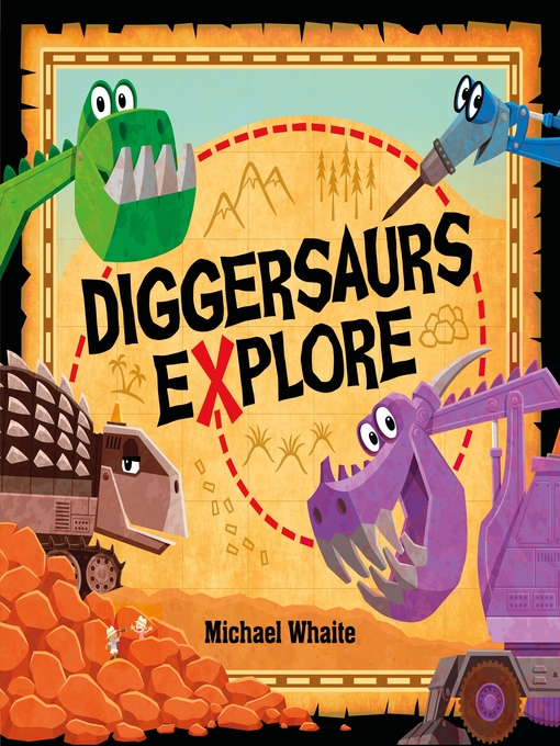 Title details for Diggersaurs Explore by Michael Whaite - Wait list